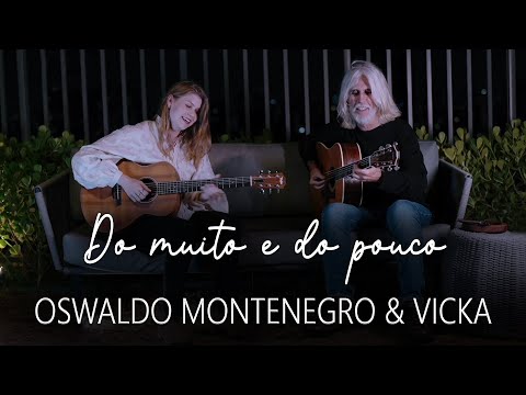 Do muito e do pouco | Oswaldo Montenegro & Vicka | Vencedora do Projeto #JuntoComMontenegro.