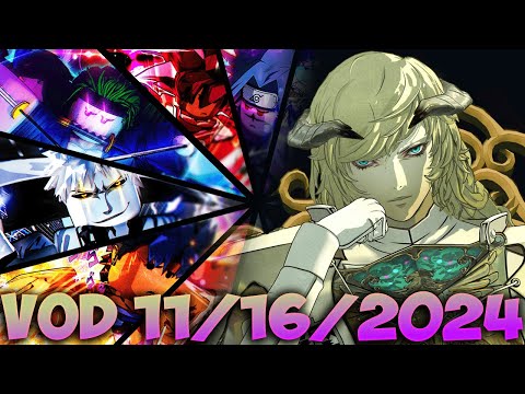 🔴VOD - Shonen Unleashed Ichigo To Max Rank Part 3 + Strive + Metaphor (11/16/2024)