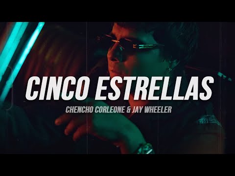 Chencho Corleone, Jay Wheeler - Cinco Estrellas | Letra