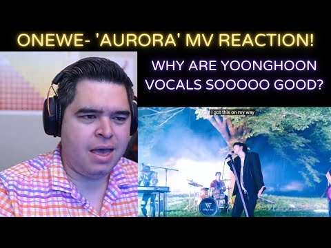 ONEWE- 'AuRoRa' MV REACTION!