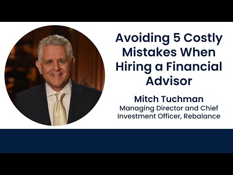 Avoiding 5 Costly Mistakes When Hiring a Financial Advisor