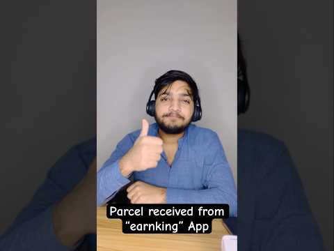 Parcel received from real earning app “earnking” online earning #earningapp #shorts #onlineearning