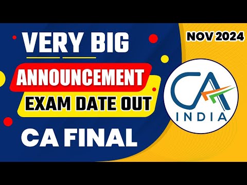 ICAI Very Big Announcement | CA Final Nov 24 Exam Date Out | CA Final Nov 24 Exam Form Date | ICAI