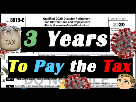 How To Pay Taxes Over 3 Years ON CARES Act Distributions!  (Tax Form 8915-E Explained)