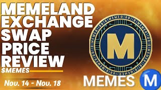 MEMELAND EXCHANGE | SWAP | PRICE REVIEW | MINING IS NOT ENDING ON 11/11