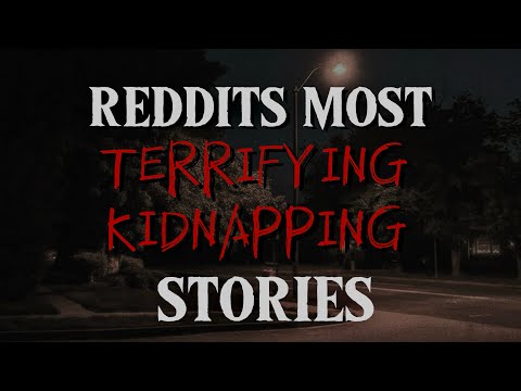 Reddit’s Most TERRIFYING KIDNAPPING Stories: AskReddit