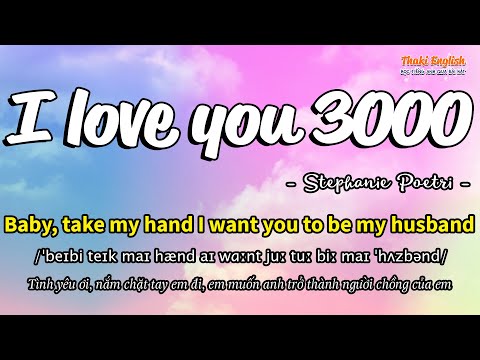 Học tiếng Anh qua bài hát - I LOVE YOU 3000 - (Lyrics+Kara+Vietsub) - Thaki English