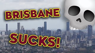 Why Brisbane Sucks in 2 minutes