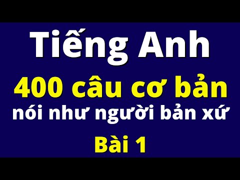 400 Câu Tiếng Anh Giao Tiếp Cơ Bản Nhất | Bài 1 | Học Tiếng Anh Chậm | Tiếng Anh Người Lớn Tuổi