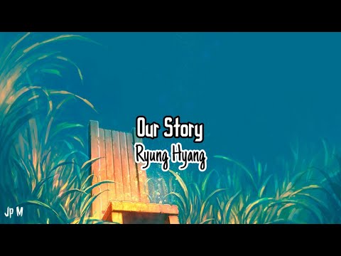 Our Story : Rung Hyang Video Music Lyrics