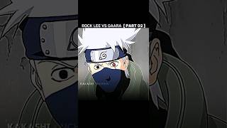 PART 2 - ROCK LEE VS GAARA 🥶