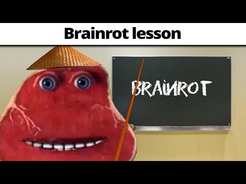 Brainrot Lessons be like