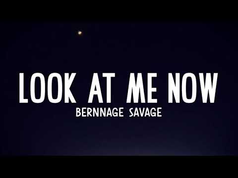 Bernnage savage - Look at me now (lyrics) | trending song