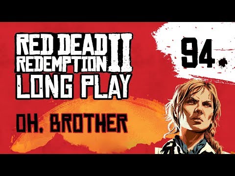 Ep 94 Oh, Brother – Red Dead Redemption 2 Long Play