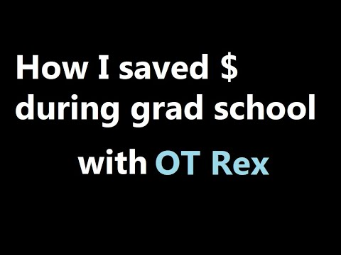 OT Rex - How I saved $ during OT grad school