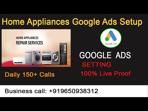 How to Create Home Appliances Google Ads for Washing Machine,Fridge,Microwave,Hob| Repair Ads Tips