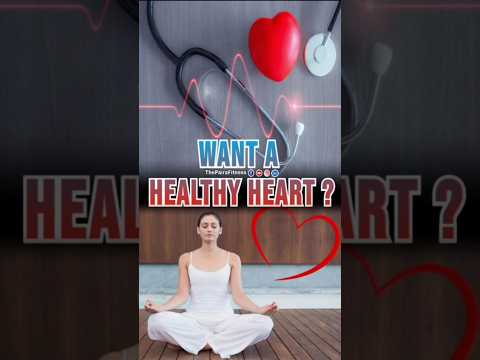 Want a healthy heart?| #healthyheart | #yogaday |  #thepairafitness | #trending | #viral | #shorts