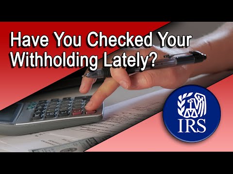 Have You Checked Your Withholding Lately?