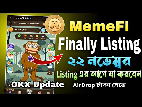 MemeFi Finally Listing 22 November | memefi listing date | MemeFi New Update Today Bangla