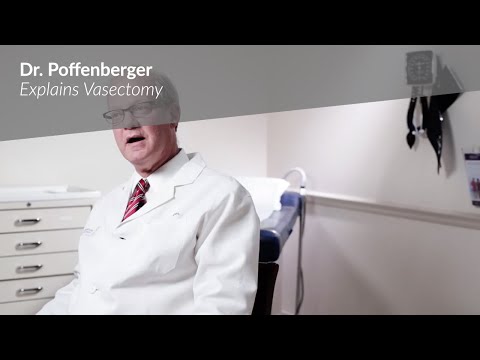 Dr. Poffenberger Explains Vasectomy