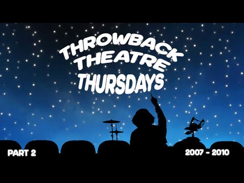 Throwback Theatre Thursdays - Part 2