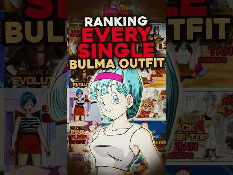 Bulma’s BEST Outfit 😳