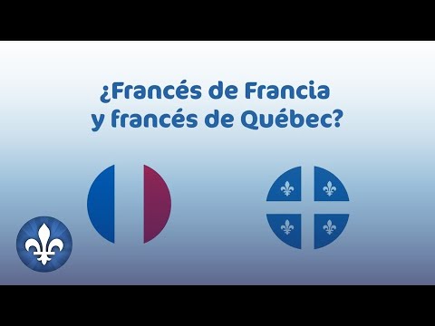 Las diferencias entre el francés de Quebec y el de Francia / Les différences de la langue française