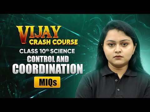 Control and Coordination - Most Important Questions | Class 10 Science Chapter 6 | Crash Course