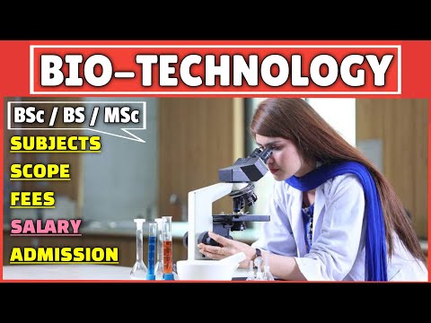 Career in Biotechnology | Salary, Scope, Fees and Admission Criteria of Bachelor of Biotechnology