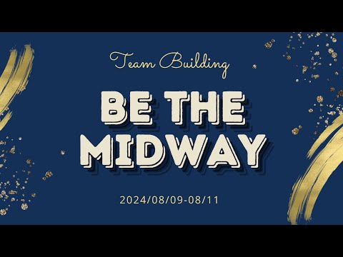 2024 Be the Midway｜米蔚核心管理夥伴Team Building