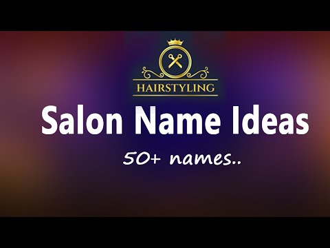 BEAUTY SALON NAME IDEAS 2022 | Beauty & Hair Salon Names | Unique Salon Names Hair, Beauty Spa, Nail