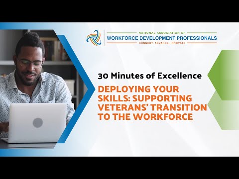 Deploying Your Skills: Supporting Veterans' Transition into the Workforce