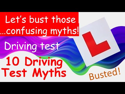 10 Top UK Driving Test Myths - Let's Bust Those Confusing Learner Drivers Exam Myths