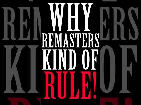 Why Video Game Remasters Kind of Rule!