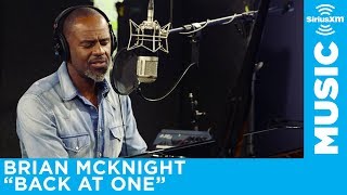 Brian McKnight - "Back at One" [Live @ SiriusXM] | The Blend