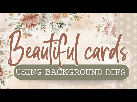 Beautiful CARD MAKING TUTORIAL using background dies 2024