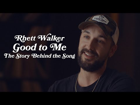 Rhett Walker - Good To Me (Story Behind the Song)