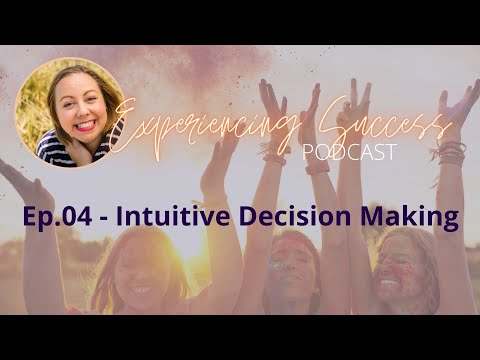 04 - Intuitive Decision Making