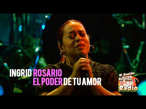 El Poder de tu Amor - Ingrid Rosario & Lakewood Music