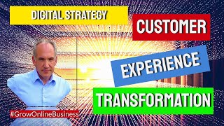 Digital Strategy: 5. Customer Experience Transformation | Digital Strategy Course