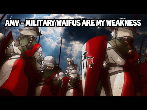 AMV - Military Waifus are my weakness