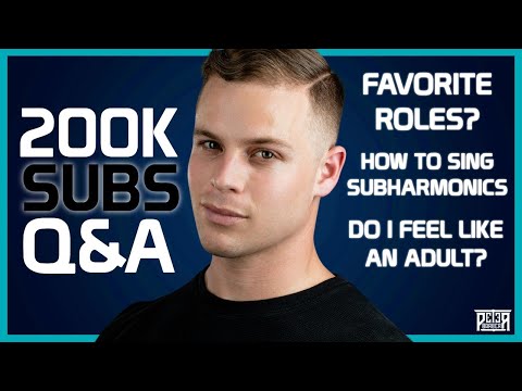 200k Subscribers Q&A - Favorite Roles to Perform, How to Sing Subharmonics, Feeling Like an Adult