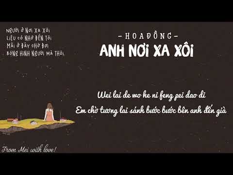 [Vietsub + Pinyin] Anh Nơi Xa Xôi - Hoa Đồng