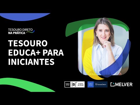 O que é e como funciona o TESOURO EDUCA+?