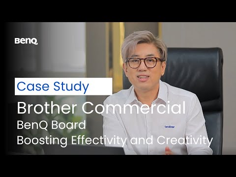 Brother Commercial Boosting Effectivity and Creativity with Interactive Display｜BenQ Case study