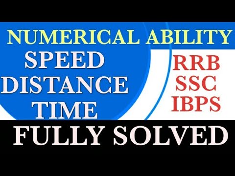 NUMERICAL ABILITY 
SPEED, DISTANCE,  TIME
RRB,  SSC,  IBPS,  PSC