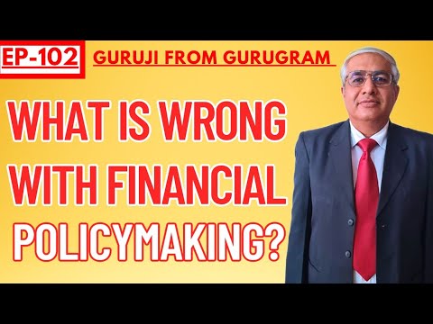 What Is Wrong In Financial Policy Making ? Is There A Better Choice