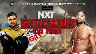 NXT BATTLEGROUND 2024 - Results and Thoughts - Las Vegas, Nevada