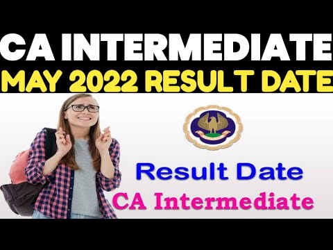 |CA Intermedite Result Date | CA May 2022 Result | CA EXAM May 22 Result |