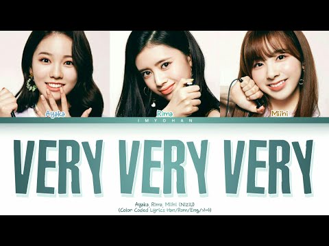 Ayaka, Rima, Miihi (NiziU) - Very Very Very (Color Coded Lyrics Eng/Rom/Han)